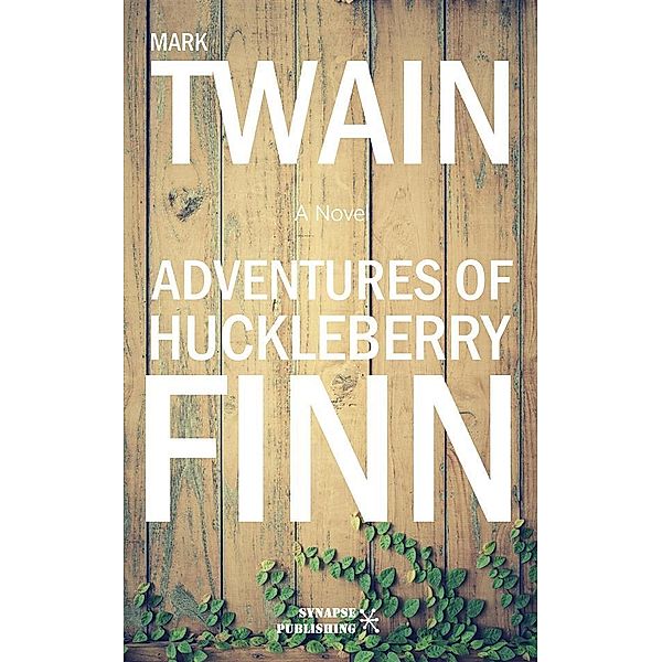 Adventures of Huckleberry Finn, Mark Twain