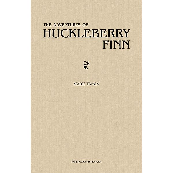 Adventures of Huckleberry Finn / Pandora's Box Classics, Twain Mark Twain