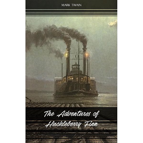 Adventures of Huckleberry Finn / The Classics, Twain Mark Twain