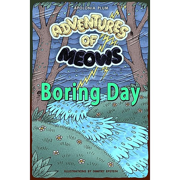 Adventures of Meows: Boring Day / Adventures of Meows, Apolonia Plum