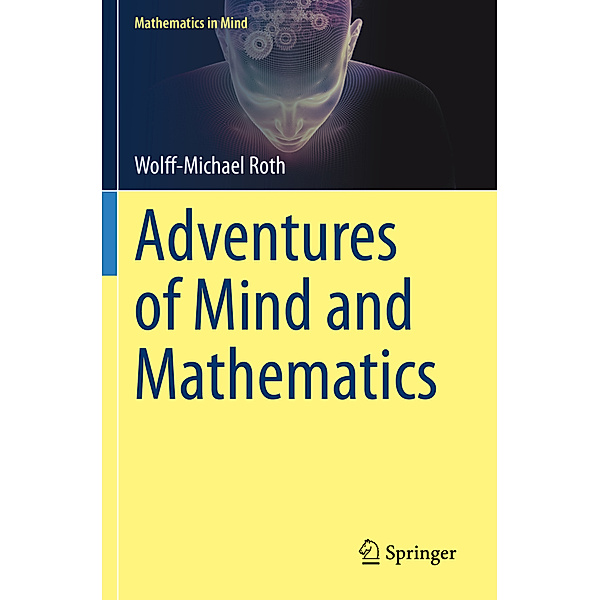 Adventures of Mind and Mathematics, Wolff-Michael Roth