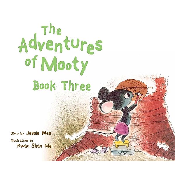 Adventures of Mooty Book Three / Marshall Cavendish Children, Jessie Wee