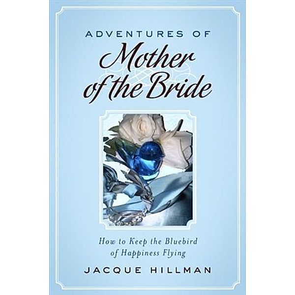Adventures of Mother of the Bride, Jacque Hillman