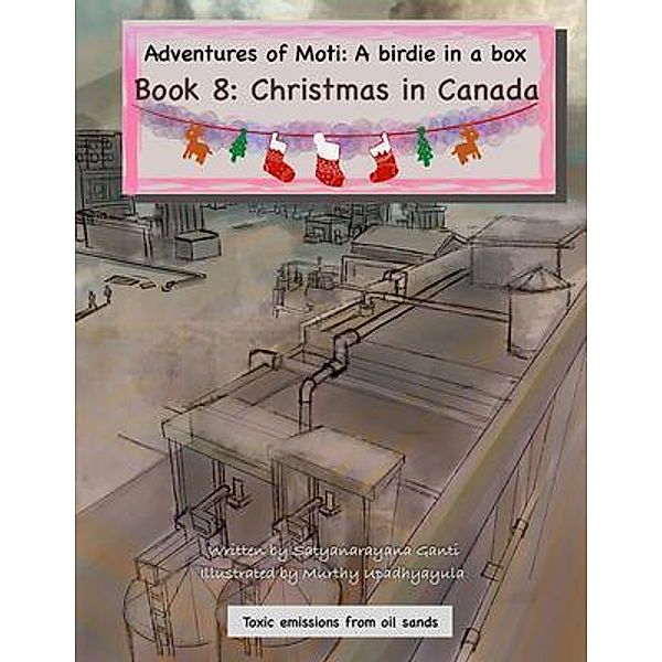 Adventures of Moti: A Birdie in a Box: A Birdie in a Box: A Birdie in a Box: Book 8, Satyanarayana Ganti