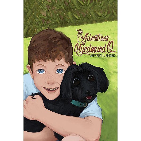Adventures of Nyedmund Q / Austin Macauley Publishers LLC, Jeffrey L Singer