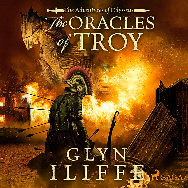 Adventures of Odysseus - The Oracles of Troy, Glyn Iliffe