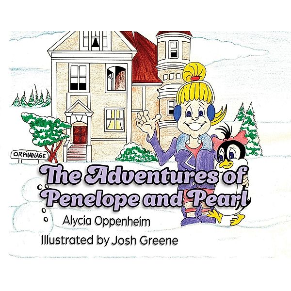 Adventures of Penelope and Pearl / Austin Macauley Publishers LLC, Alycia Oppenheim