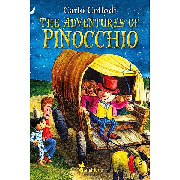 Adventures of Pinocchio. An Illustrated Story of a Puppet for Kids by Carlo Collodi / Tom eMusic, Carlo Collodi