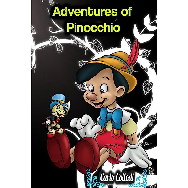 Adventures of Pinocchio - Carlo Collodi, Carlo Collodi