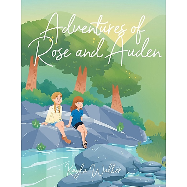 Adventures of Rose and Auden, Kayla Walker