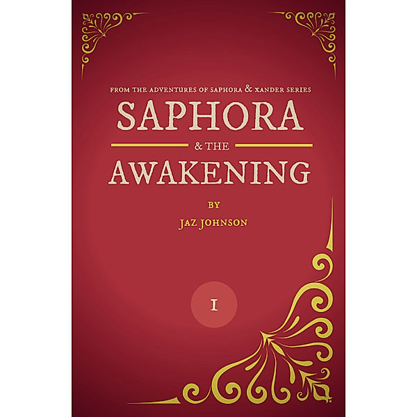 Adventures of Saphora & Xander: Saphora & the Awakening, Jaz Johnson