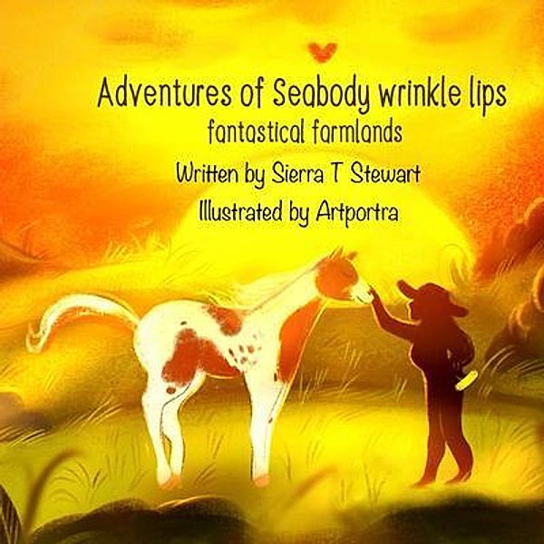 Adventures of Seabody Wrinkle Lips, Sierra T Stewart