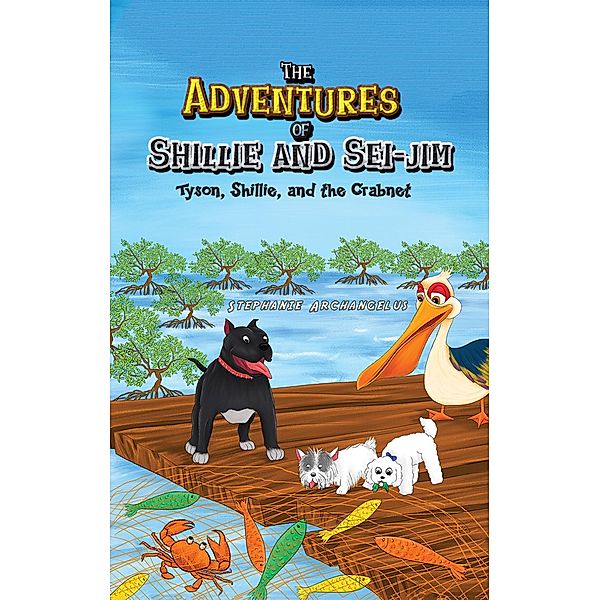 Adventures of Shillie and Sei-Jim / Austin Macauley Publishers, Stephanie Archangelus