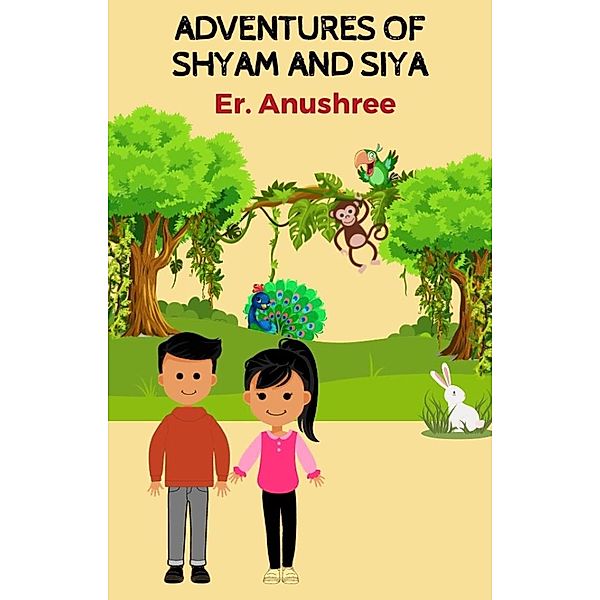 Adventures of Shyam and Siya, Er. Anushree