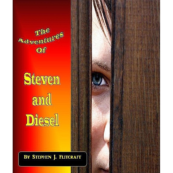 Adventures of Steven and Diesel / Brass Hinge Publishing, Stephen J. Flitcraft