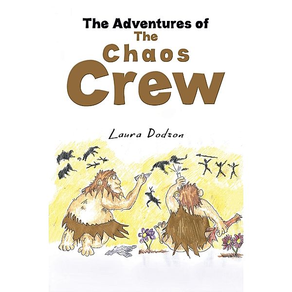 Adventures of the Chaos Crew / Austin Macauley Publishers Ltd, Laura Dodson