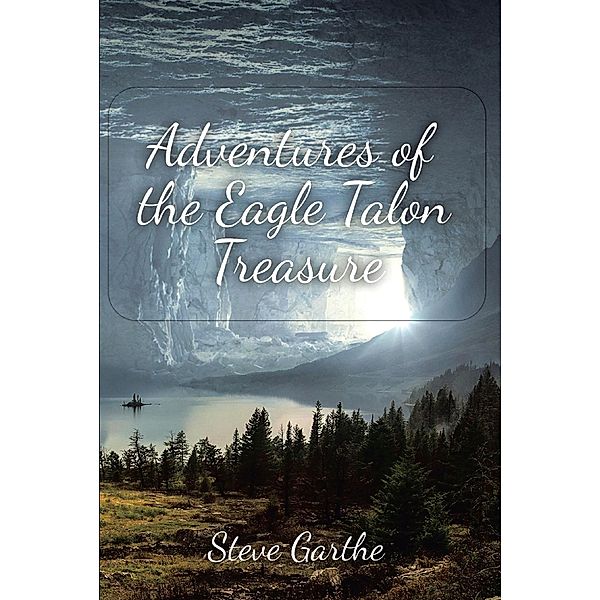 Adventures of the Eagle Talon Treasure, Steve Garthe