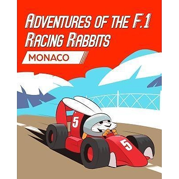 Adventures Of The F.1 Racing Rabbits Monaco, Paul Macdonald