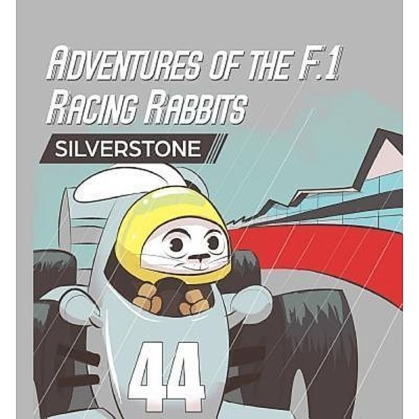 Adventures Of The F.1 Racing Rabbits Silverstone / 1 Bd.3, Paul Macdonald
