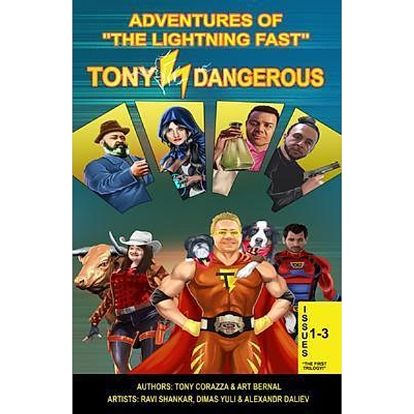 Adventures Of The Lightning Fast Tony Dangerous, Corazza, Art Bernal