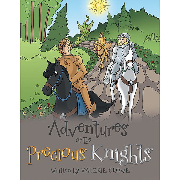 Adventures of the Precious Knights, Valerie Crowe