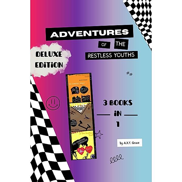 Adventures of the Restless Youth: Deluxe Edition / Adventures of the Restless Youth, Axy Grace
