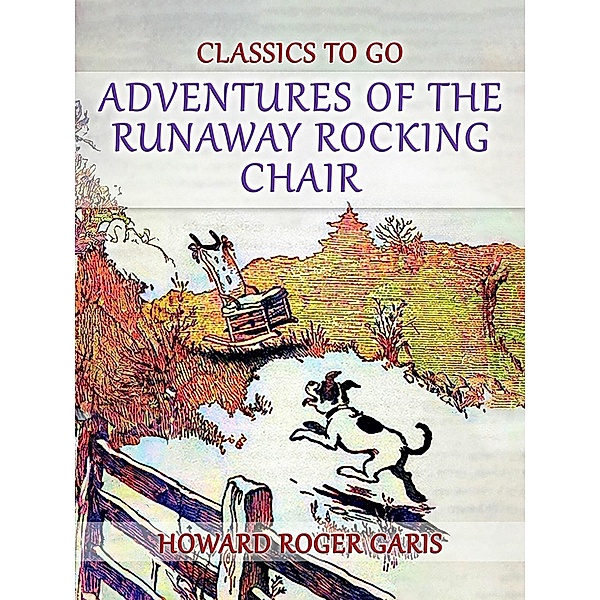 Adventures of the Runaway Rocking Chair, Howard Roger Garis