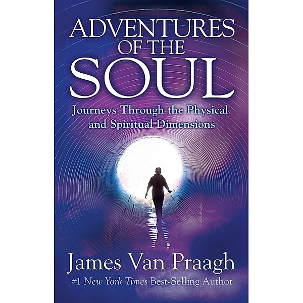 Adventures of the Soul, James van Praagh