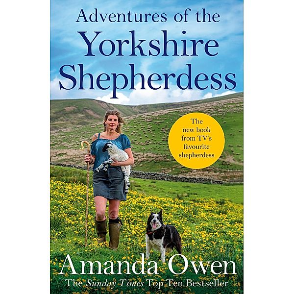 Adventures Of The Yorkshire Shepherdess, Amanda Owen