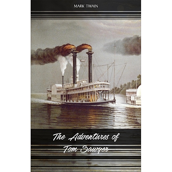 Adventures of Tom Sawyer / The Classics, Twain Mark Twain