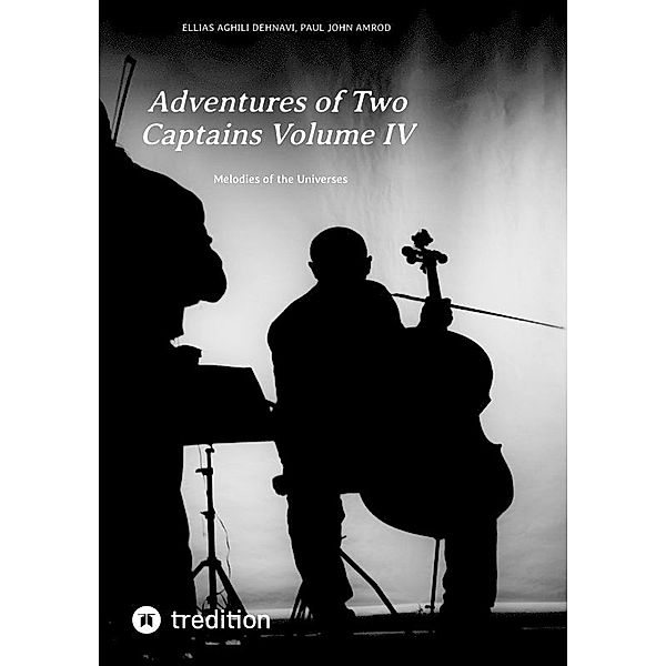Adventures of Two Captains Volume IV, Ellias Aghili Dehnavi, Paul John Amrod