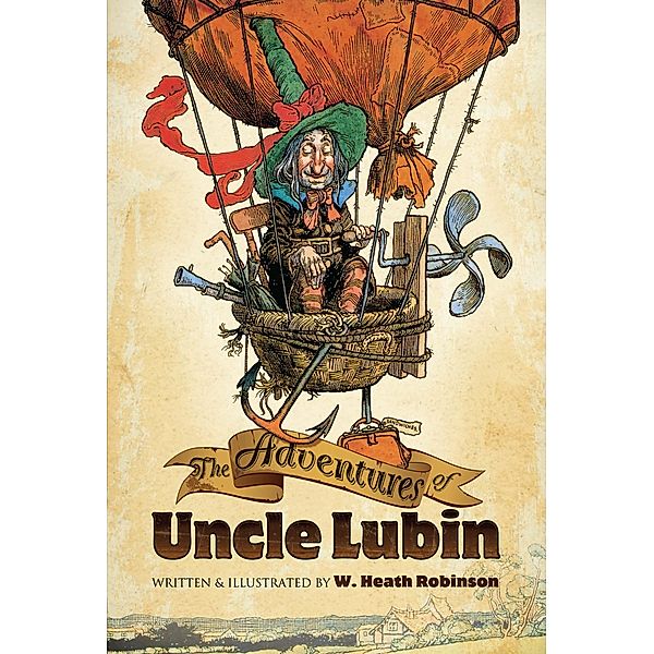 Adventures of Uncle Lubin / Dover Publications, W. Heath Robinson