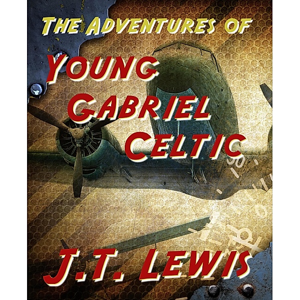 Adventures of Young Gabriel Celtic / J.T. Lewis, J. T. Lewis