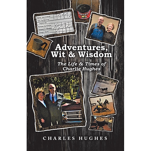 Adventures, Wit & Wisdom, Charles Hughes