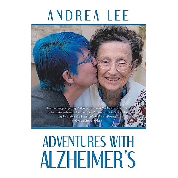 Adventures with Alzheimer's, Andrea Lee