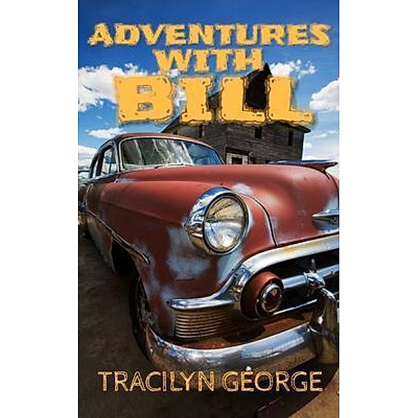 Adventures With Bill, Tracilyn George