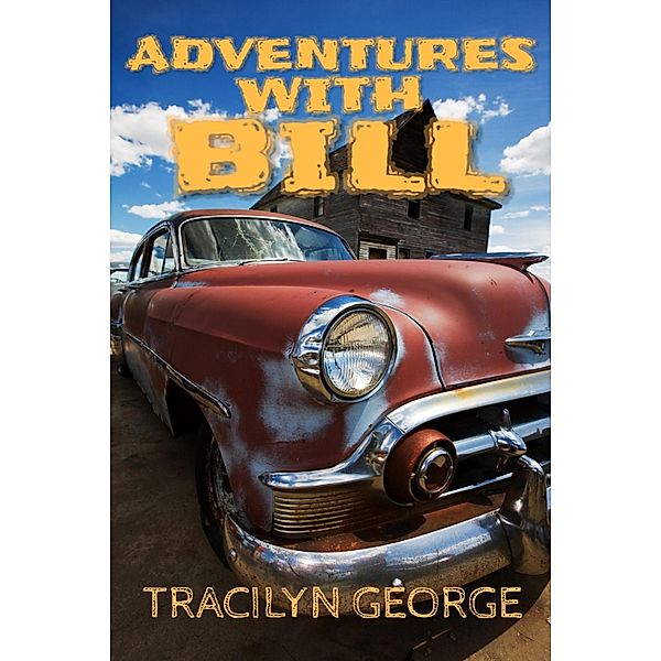 Adventures with Bill, Tracilyn George