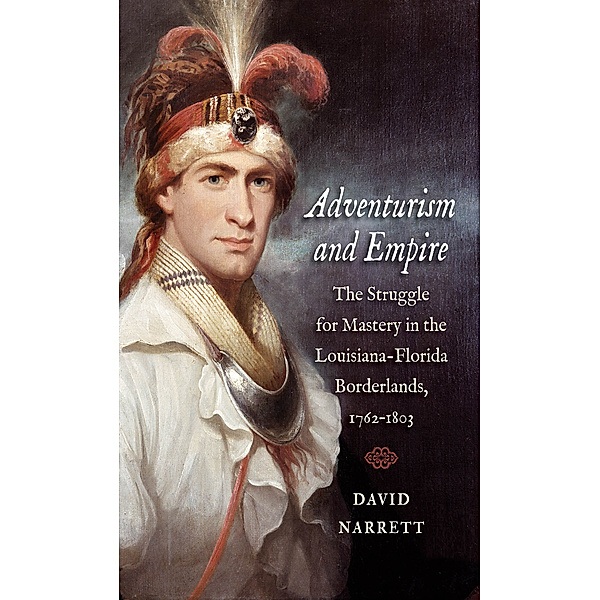 Adventurism and Empire, David Narrett