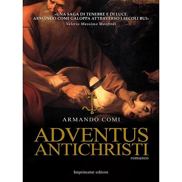 Adventus Antichristi, ARMANDO COMI