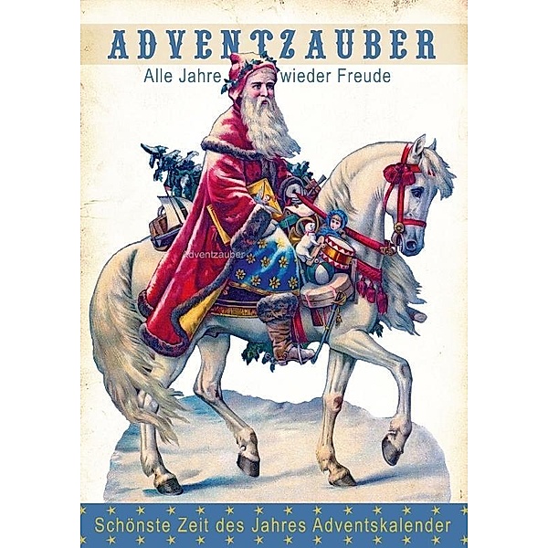 Adventzauber - Schönste Zeit des Jahres Adventkalender (Posterbuch DIN A3 hoch), Babette Reek