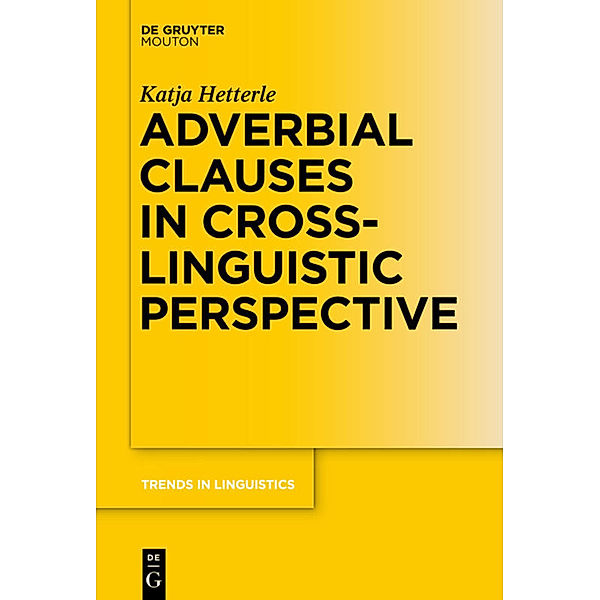 Adverbial Clauses in Cross-Linguistic Perspective, Katja Hetterle