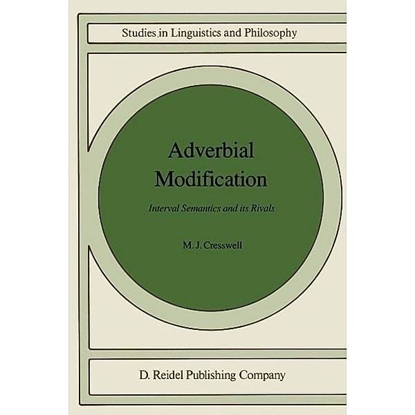 Adverbial Modification / Studies in Linguistics and Philosophy Bd.28, M. J. Cresswell