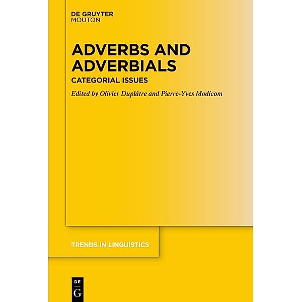 Adverbs and Adverbials / Trends in Linguistics. Studies and Monographs [TiLSM] Bd.371