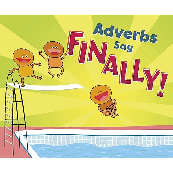 Adverbs Say &quote;Finally!&quote;, Michael Dahl