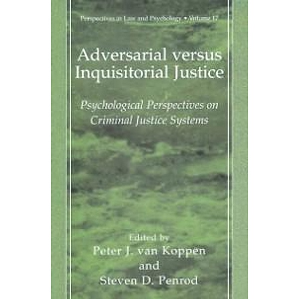 Adversarial versus Inquisitorial Justice / Perspectives in Law & Psychology Bd.17