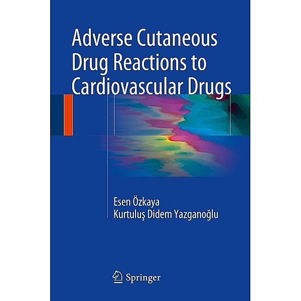 Adverse Cutaneous Drug Reactions to Cardiovascular Drugs, Esen Özkaya, Kurtulus Didem Yazganoglu