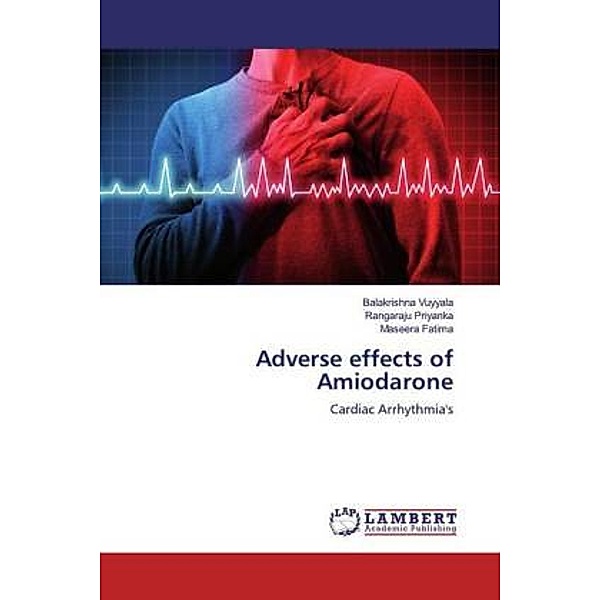 Adverse effects of Amiodarone, Balakrishna Vuyyala, Rangaraju Priyanka, Maseera Fatima