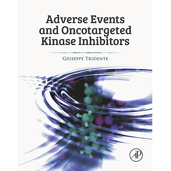 Adverse Events and Oncotargeted Kinase Inhibitors, Giuseppe Tridente