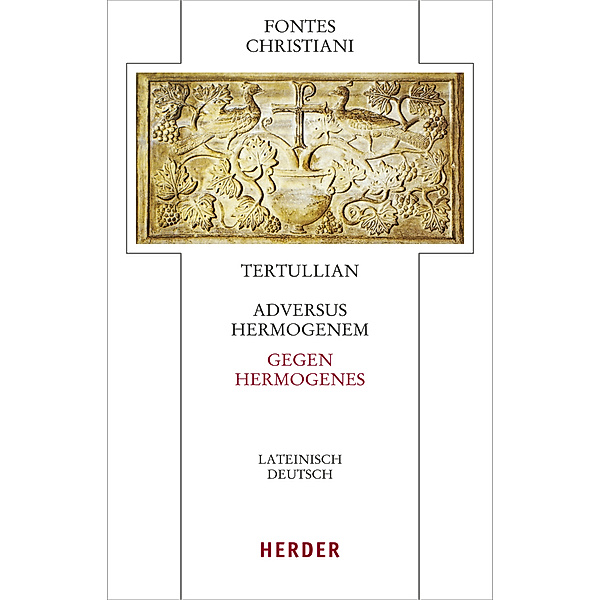 Adversus Hermogenem - Gegen Hermogenes, Tertullian