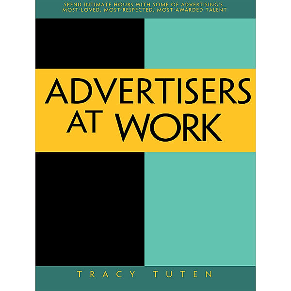 Advertisers at Work, Tracy Tuten